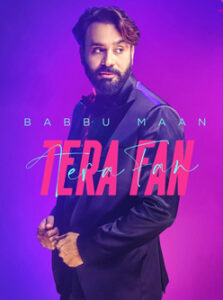 Tera Fan Babbu Maan