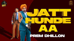 Jatt Hunde Aa Prem Dhillon Sidhu Moose Wala With Lyrics