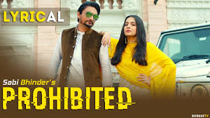 Prohibited – Sabi Bhinder, Gurlez Akhtar With Lyrics