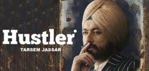 Hustler – Tarsem Jassar With Lyrics