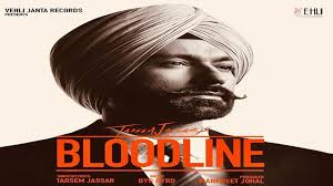 Bloodline – Tarsem Jassar With Lyrics