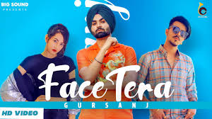 Face Tera – Gursanj With Lyrics