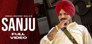 SANJU – SIDHU MOOSE WALA With Lyrics