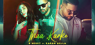 Thaa karke Lyrics Karan Aujla