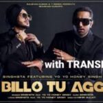 Billo Tu Agg Lyrics Singhsta, Yo Yo Honey Singh