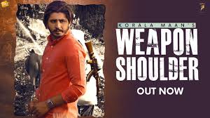 Weapon Shoulder Lyrics Korala Maan