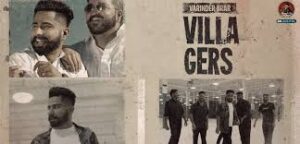 Villagers Lyrics Varinder Brar