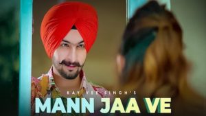 Mann Ja Ve Lyrics Kay Vee Singh