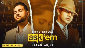 Ask Them Lyrics Gippy Grewal, Karan Aujla