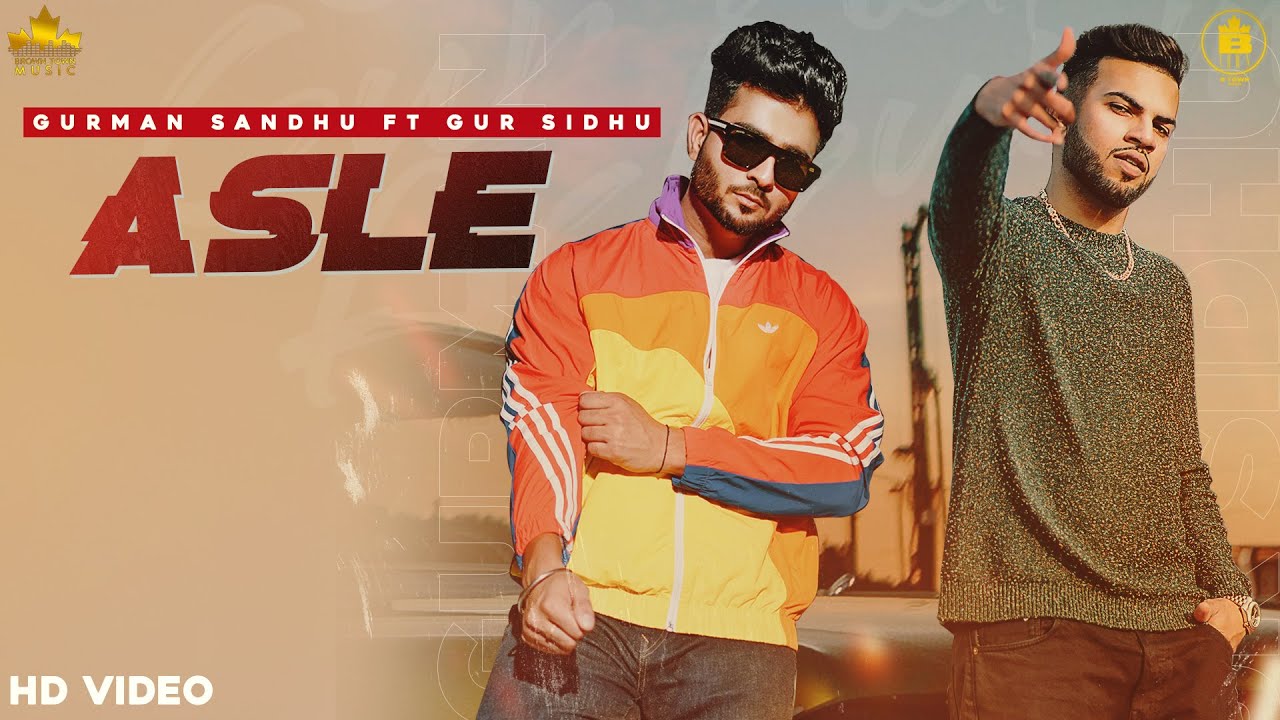 Asle Lyrics Gurman Sandhu, Gur Sidhu