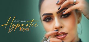 Hypnotic Eyes Lyrics Jenny Johal