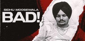 BAD LYRICS SIDHU MOOSE WALA