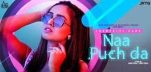 Naa Puch Da Lyrics Sukhpreet Kaur