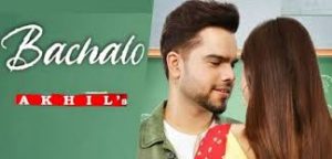 Bachalo Lyrics Akhil