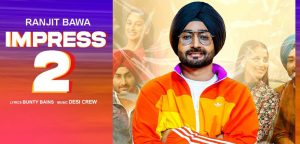 Impress 2 Lyrics Ranjit Bawa