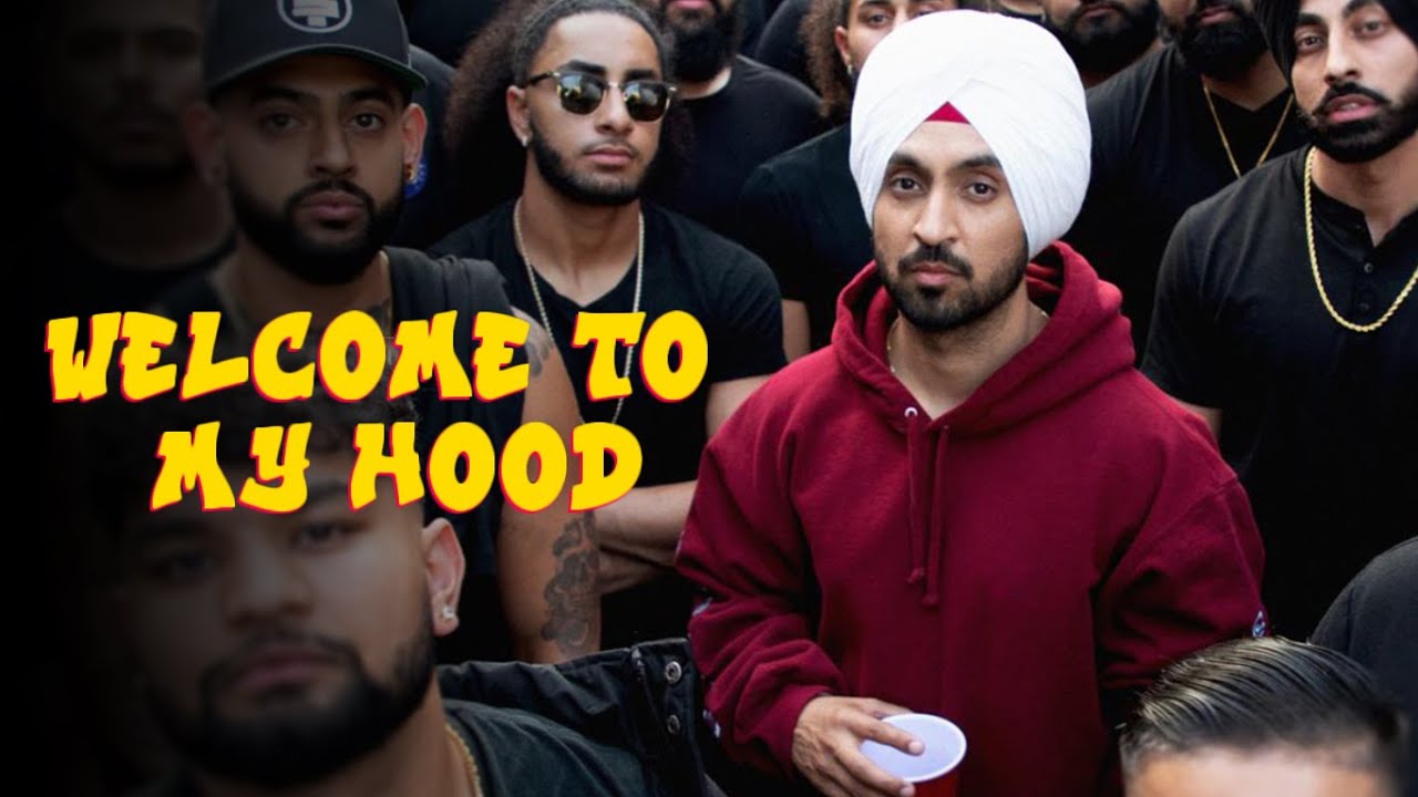 Welcome To My Hood Lyrics Diljit Dosanjh