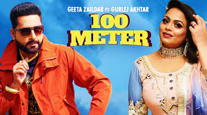 100 Meter Lyrics Geeta Zaildar, Gurlej Akhtar