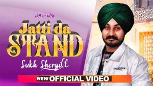 Jatti Da Stand Lyrics Sukh Shergill