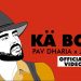 Ka Bole Lyrics Pav Dharia