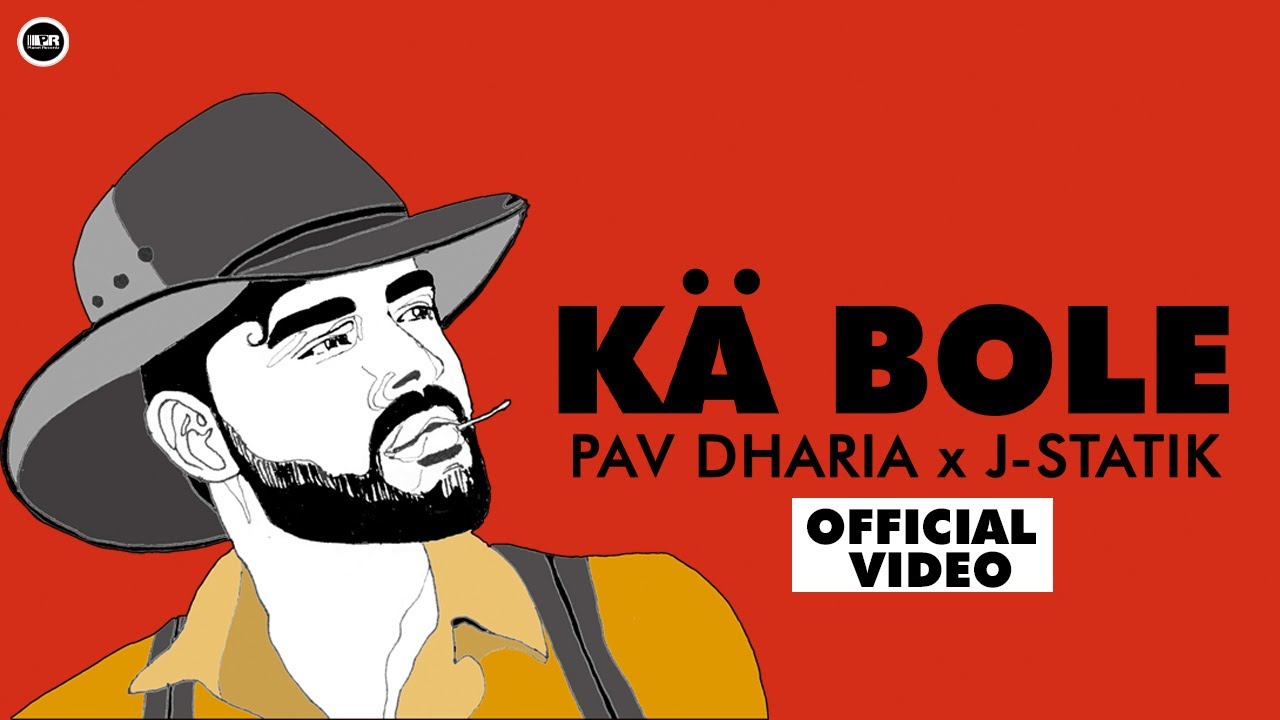 Ka Bole Lyrics Pav Dharia