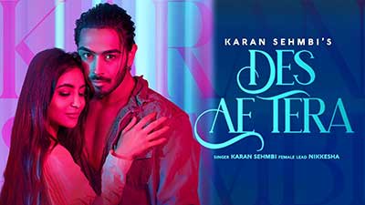 Des Ae Tera Lyrics Karan Sehmbi