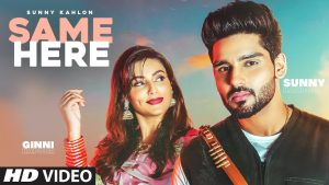 Same Here Lyrics Sunny Kahlon, G Noor