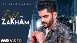 Dukh Te Zakham Lyrics Sangram Hanjra