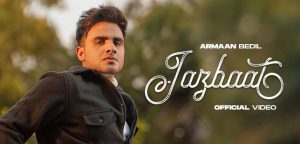 Jazbaat Lyrics Armaan Bedil