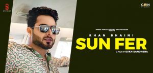 Sun Fer Lyrics Khan Bhaini