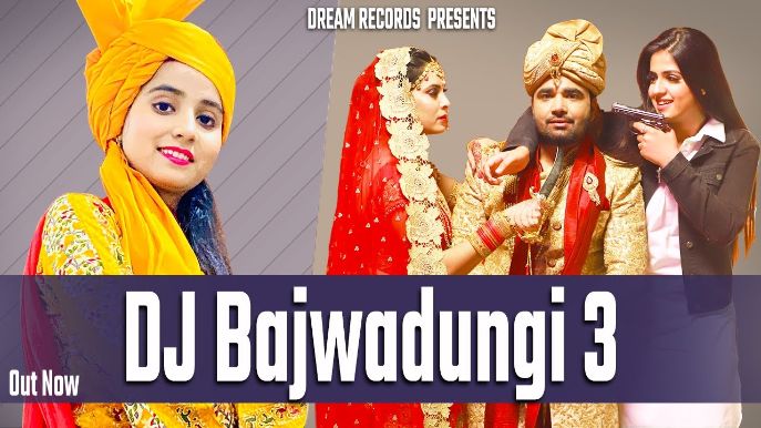 DJ Bajwadungi 3 Lyrics Renuka Panwar