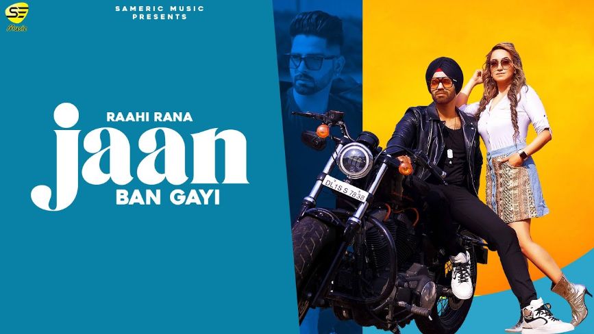 Jaan Ban Gayi Lyrics Raahi Rana