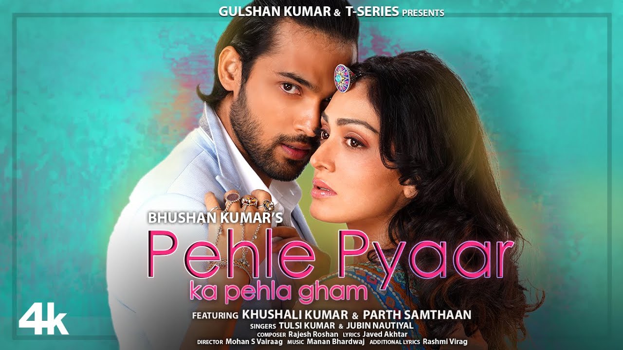 Pehle Pyaar Ka Pehla Gham Lyrics – Tulsi Kumar, Jubin Nautiyal