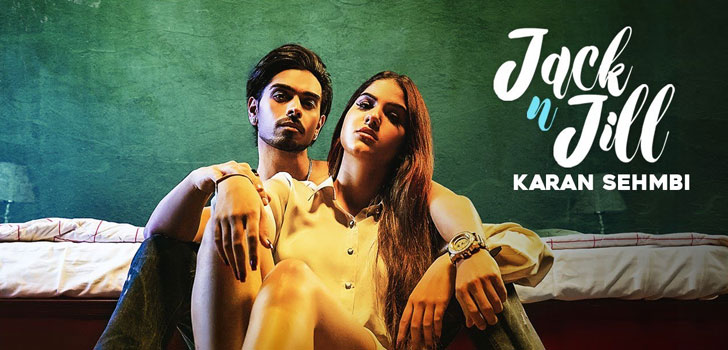 Jack N Jill Lyrics – Karan Sehmbi