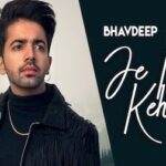 Je Main Kehna Lyrics – Bhavdeep Romana