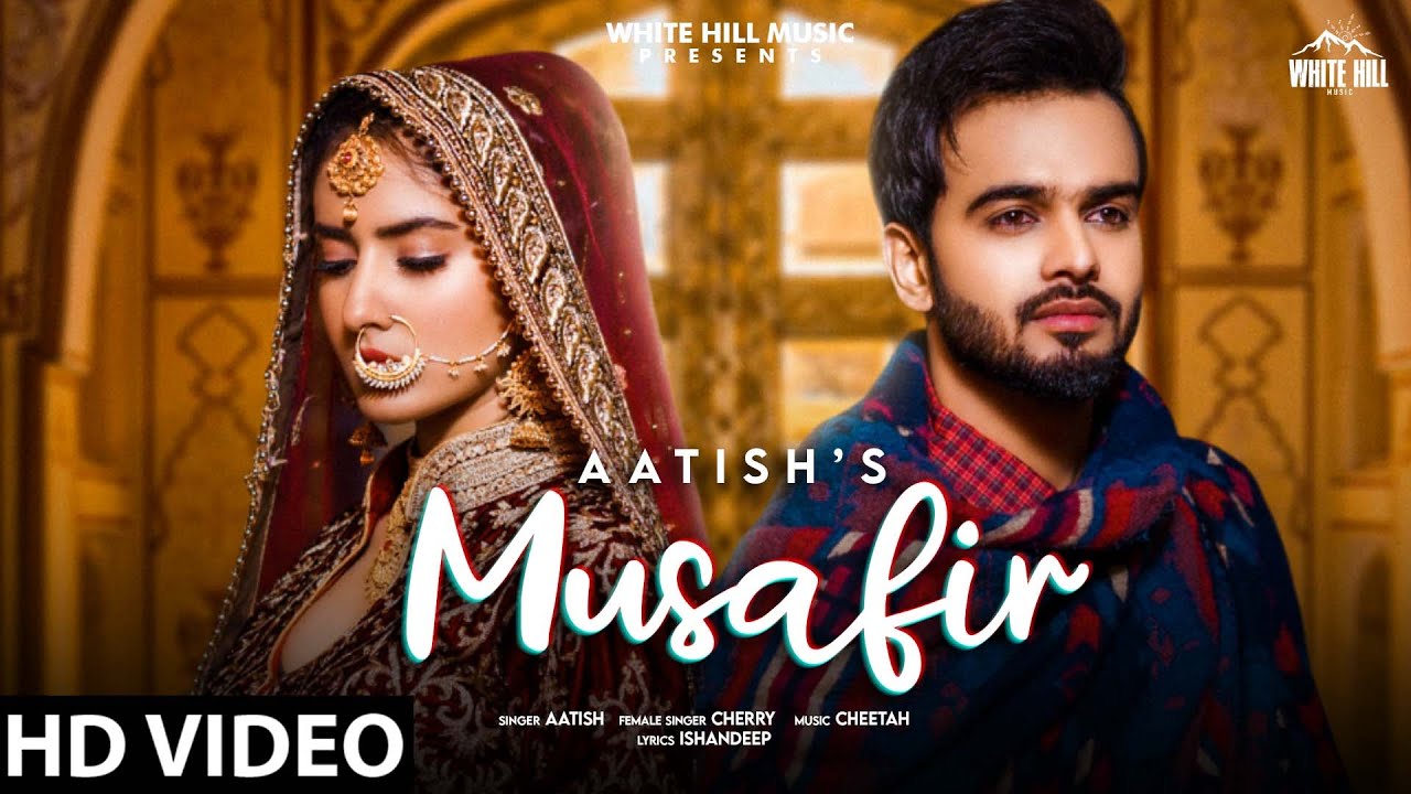 Musafir Lyrics – Aatish