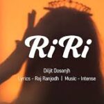 RiRi Lyrics Diljit Dosanjh