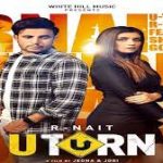 U Turn Lyrics – R Nait Shipra Goyal