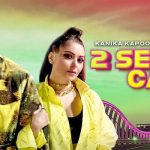 2 Seater Car Lyrics - Kanika Kapoor, Happy Singh