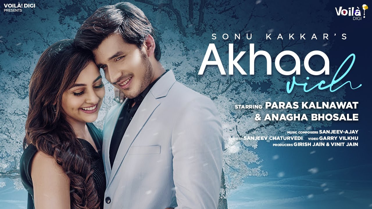 Akhaa Vich Lyrics Sonu Kakkar