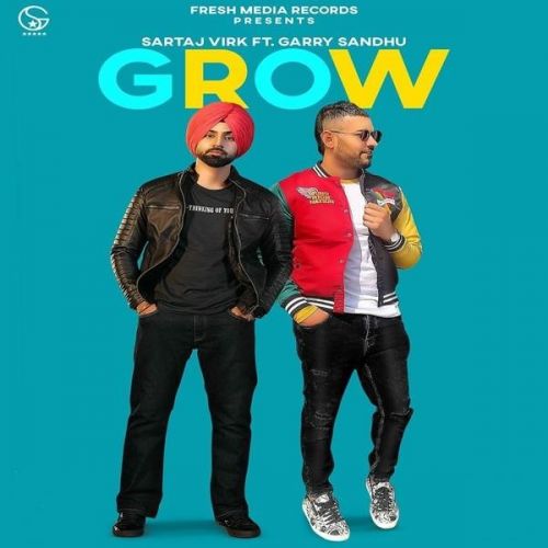 Grow Lyrics Sartaj Virk