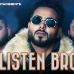 Listen Bro Lyrics Khan Bhaini