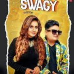 Swagy Lyrics Miss Pooja, Raju Punjabi