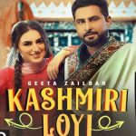 Kashmiri Loyi Lyrics Geeta Zaildar