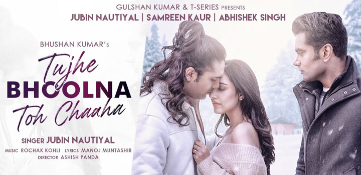 Tujhe Bhoolna Toh Chaaha Lyrics – Jubin Nautiyal