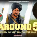 Around 5 Lyrics Angrej Ali