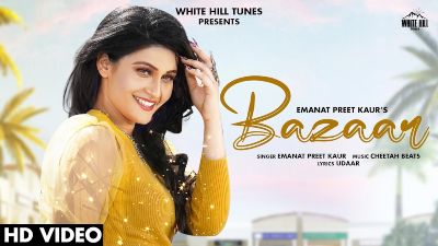 Bazaar Lyrics Emanat Preet Kaur