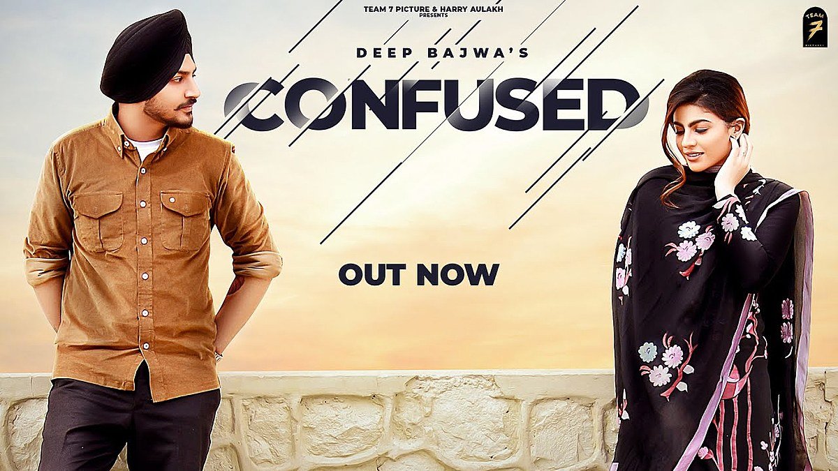 Confused Lyrics Deep Bajwa