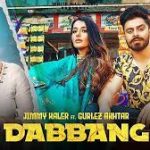 Dabbang Lyrics - Jimmy Kaler, Gurlez Akhtar