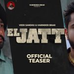 El Jatt Lyrics - Veer Sandhu, Varinder Brar