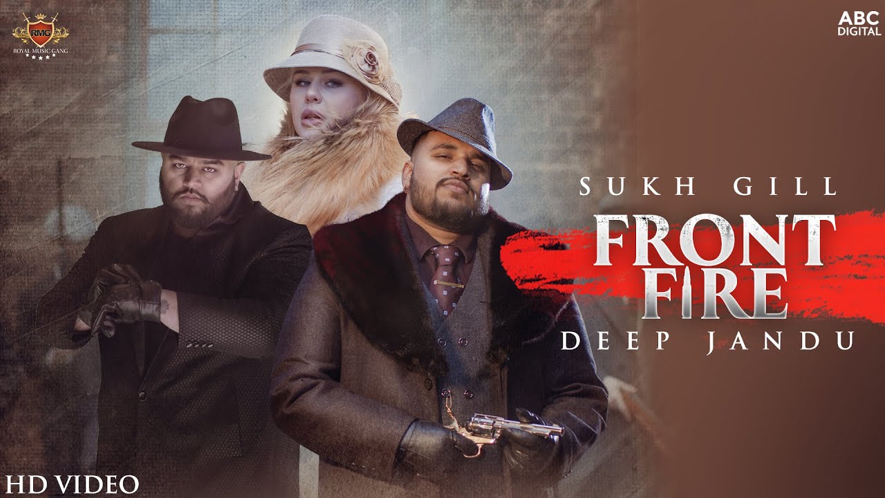 Front Fire Lyrics - Sukh Gill, Deep Jandu